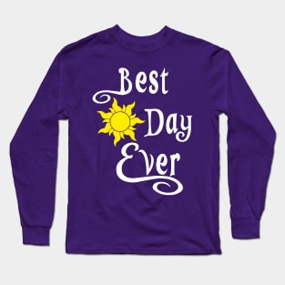 Best Day Ever Long Sleeve T-Shirt